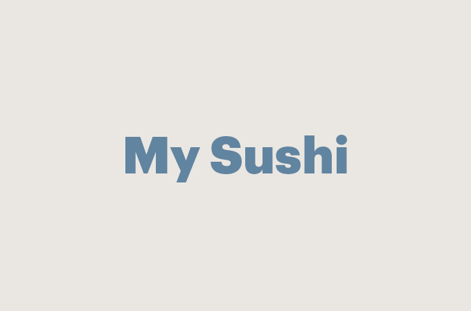 my sushi